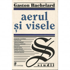 Aerul si visele - Gaston Bachelard foto