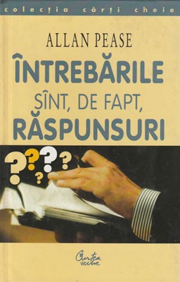 Intrebarile sunt, de fapt, raspunsuri (Allan Pease) foto