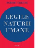 Legile naturii umane - Robert Greene, Cosmin Nedelcu