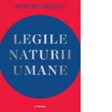 Legile naturii umane - Robert Greene, Cosmin Nedelcu