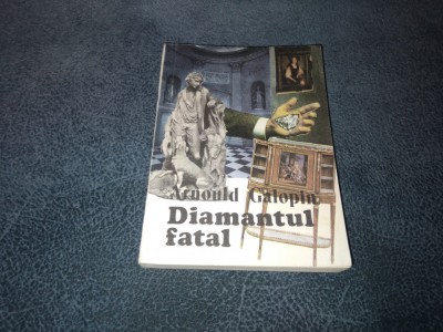 ARNOULD GALOPIN - DIAMANTUL FATAL foto
