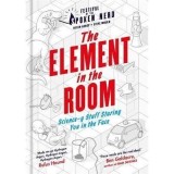 Carte Filosofie &amp; Cunoastere "The Element in the Room" - Limba Engleza