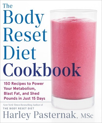 The Body Reset Diet Cookbook: 150 Recipes to Power Your Metabolism, Blast Fat, and Shed Pounds in Just 15 Days foto