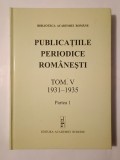 Ileana Stanca Desa; Iliana Sulică (ed.) - Publicațiile periodice rom&acirc;nești (tom V, partea &icirc;nt&acirc;i) (catalog alfabetic: 1931-1935)