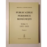 Ileana Stanca Desa; Iliana Sulică (ed.) - Publicațiile periodice rom&acirc;nești (tom V, partea &icirc;nt&acirc;i) (catalog alfabetic: 1931-1935)