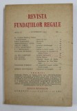 REVISTA FUNDATIILOR REGALE , ANUL II , 1 OCTOMBRIE , NR. 10 , 1935