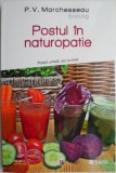 Postul in naturopatie. Postul umed, sec si mixt &ndash; P. V. Marchesseau