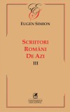 Scriitori romani de azi (vol. III) - Cartea Romaneasca Educational