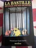 La Bastille devoilee par ses archives