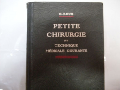 Petite Chirurgie Et Techique Medicale Courante - G. Roux ,550557 foto