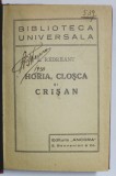 HORIA , CLOSCA SI CRISAN de L . REBREANU / &#039; DOMNUL TUDOR &#039; DIN VLADIMIRI de N. IORGA , COLEGAT DE DOUA CARTI , 1926