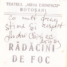 AMS# - PLIANT RADACINI DE FOC, TEATRUL M. EMINESCU BOTOSANI, AUTOGRAF G. VIERU
