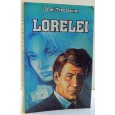 LORELEI , roman de IONEL TEODOREANU , 2009