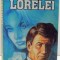 LORELEI , roman de IONEL TEODOREANU , 2009