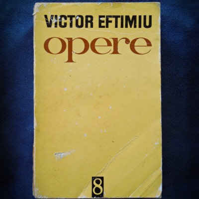 OPERE - VICTOR EFTIMIU foto