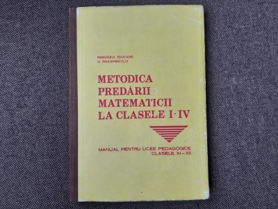 METODICA PREDARII MATEMATICII LA CLASELE I-IV - Ioan Neacsu foto