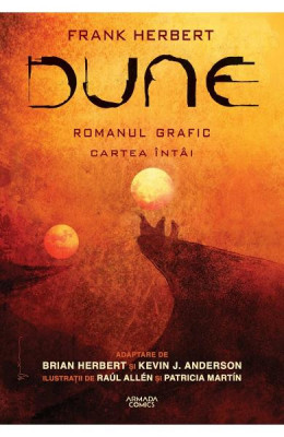 Dune Romanul Grafic - Cartea I, Brian Herbert, Kevin J. Anderson, Patricia Martin, Raul Allen - Editura Nemira foto