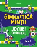 Gimnastica minții: Jocuri cu numere - Victoria M. Williams