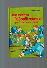 Ulli Schubert - Die frechen Fussballfreunde gewinnen den Pokal, limba germana