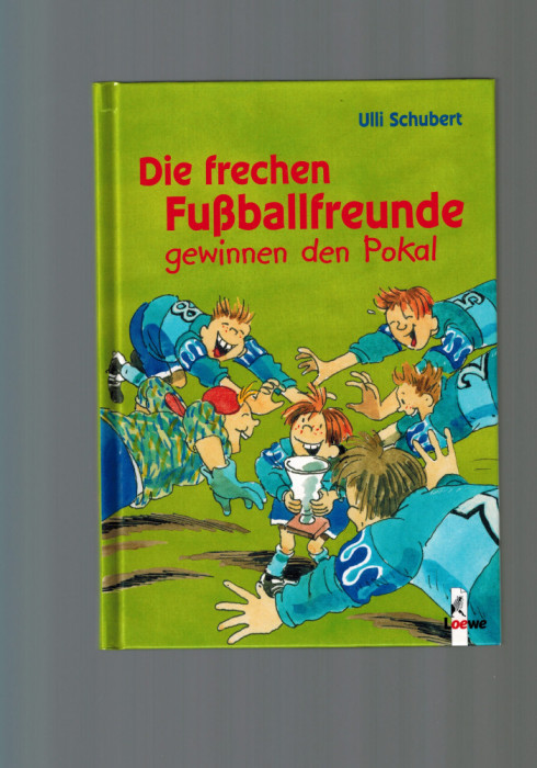 Ulli Schubert - Die frechen Fussballfreunde gewinnen den Pokal, limba germana