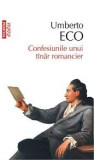 Umberto Eco - Confesiunile unui t&icirc;năr romancier