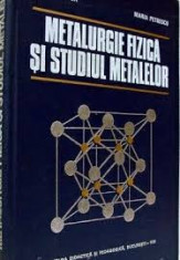 metalurgie fizica si studiul metalelor-suzana gadea,maria petrescu,In.NEFOL,T.GR foto