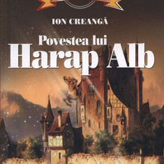 Povestea lui Harap Alb | Ion Creanga