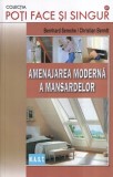Amenajarea moderna a mansardelor - Bernhard Serexhe, Christian Berndt | 2020 | 94 pagini | Brosata | 13x20 cm | Romana