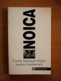 CUVANT IMPREUNA DESPRE ROSTIREA ROMANEASCA -CONSTANTIN NOICA, Humanitas