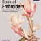 The Royal School of Needlework Book of Embroidery: A Guide to Essential Stitches, Techniques and Projects