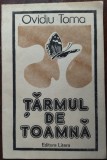 Cumpara ieftin OVIDIU TOMA - TARMUL DE TOAMNA (VERSURI 1991/coperta FRANCISK KALAB) [DEDICATIE]