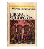 Werner Bergengruen - Tiranul si judecata - 121209