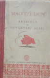 MAO TZE-DUN - ARTICOLE SI CUVANTARI ALESE - ED. 1951