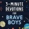 3-Minute Devotions for Brave Boys