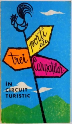 TREI PORTI ALE CARPATILOR IN CIRCUIT TURISTIC , 1969 foto