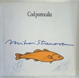 COD PORTOCALIU , ALBUM DE CARICATURI de MIHAI STANESCU , 2009 , * DEDICATIE , * COPERTA PREZINTA INSEMNARI CU PIXUL