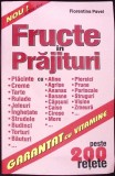 Fructe in Prajituri - Florentina Pavel, Carte de Bucate, Gastronomie, Editura Alex Alex, 2005, Limba Romana