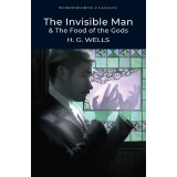The Invisible Man and the Food of the Gods (Wordsworth Classics)