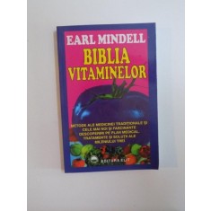 BIBLIA VITAMINELOR de EARL MINDELL 1991