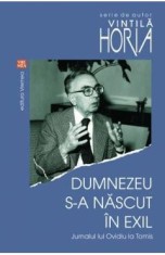 Dumnezeu s-a nascut in exil - Vintila Horia foto