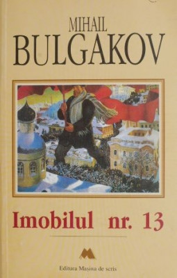 Imobilul nr. 13 &amp;ndash; Mihail Bulgakov foto