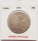 2185 Portugalia 5 Euro 2015 Isabella of Portugal km 865, Europa