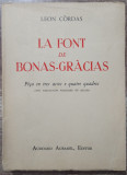 La font de Bonas-Gracias - Leon Cordas// dedicatia autorului pt. Radu Popescu