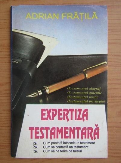 Adrian Fratila Expertiza testamentara