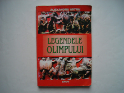 Legendele Olimpului. vol. II - Eroii - Alexandru Mitru foto