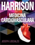 Harrison. Medicina Cardiovasculara - Joseph Loscalzo - Grupul All