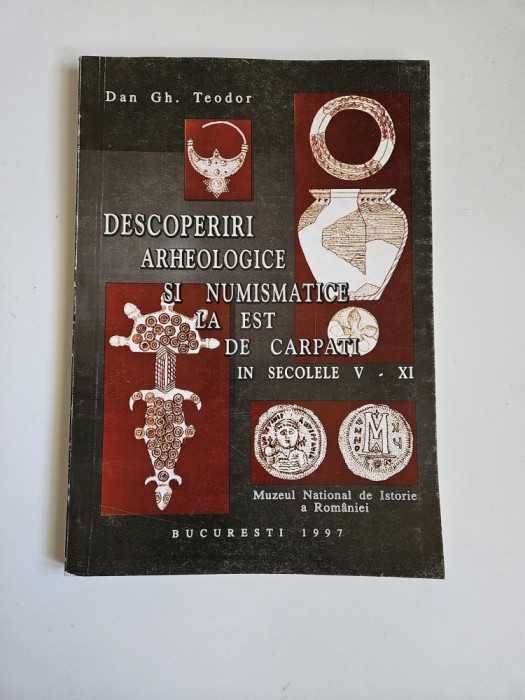BUCURESTI-DESCOPERIRI ARHEOLOGICE SI NUMISMATICE SEC 5-11 LA EST DE CARPATI