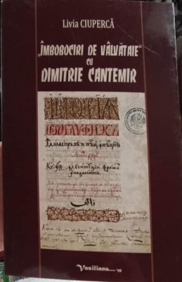 IMBOBOCIRI DE VALVATAIE CU DIMITRIE CANTEMIR-LIVIU CIUPERCA-252615 foto
