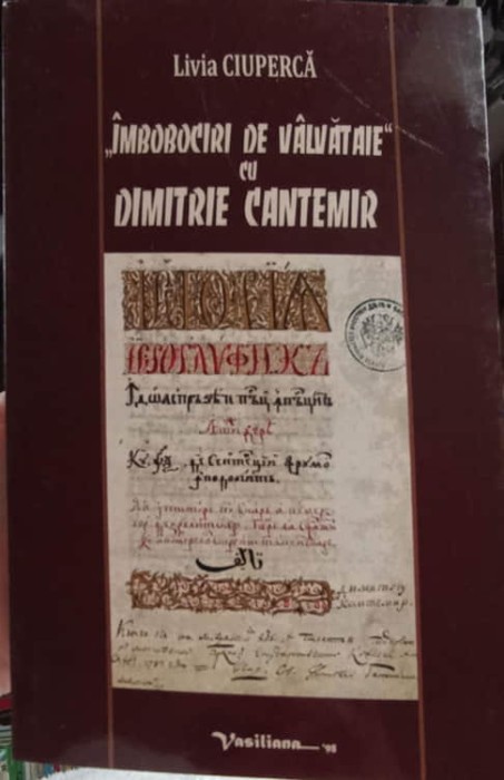 IMBOBOCIRI DE VALVATAIE CU DIMITRIE CANTEMIR-LIVIU CIUPERCA-252615