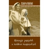 N&eacute;prajzi jegyzetek a moldvai magyarokr&oacute;l - Csűry B&aacute;lint